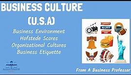 American Business Culture and Etiquette | International Management | From A Business Professor