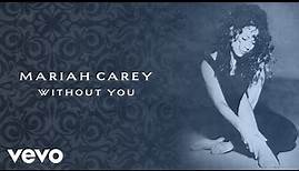 Mariah Carey - Without You (Official Lyric Video)