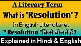 What is Resolution ? || Resolution in English Literature || Resolution definition and examples