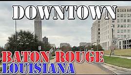 Baton Rouge - Louisiana - 4K Downtown Drive