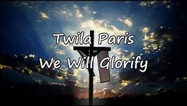 Twila Paris - We Will Glorify [with lyrics]