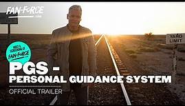 PGS: PERSONAL GUIDANCE SYSTEM | Official Trailer HD