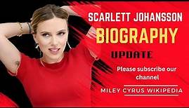Scarlett Johansson Biography (UPDATE)