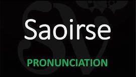 How to Pronounce Saoirse?