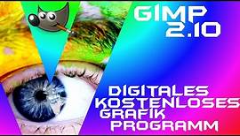 Einführung in ein kostenloses Grafikprogramm - GIMP 2.10 - Anfänger Tutorial Beginner Guide Deutsch