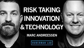 Marc Andreessen: How Risk Taking, Innovation & Artificial Intelligence Transform Human Experience