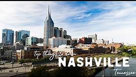 Top Things To Do In NASHVILLE, TENNESSEE / 2021 Travel Guide