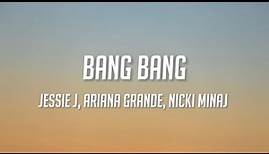 Bang Bang lyrics - Jessie J, Ariana Grande, Nicki Minaj