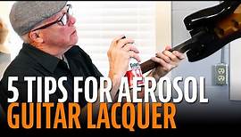 Dan Erlewine's 5 Tips for Aerosol Guitar Lacquer