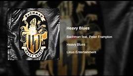 Bachman feat. Peter Frampton - Heavy Blues