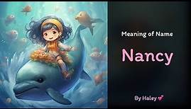 Meaning of girl name: Nancy - Name History, Origin and Popularity