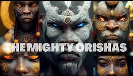 Who are the Orishas? - The Yoruba gods