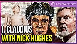 I, Claudius With Nicholas Hughes