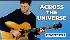 Across the Universe - Fingerstyle Guitar Lesson (The Beatles)