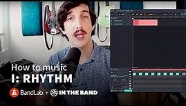 How to music: What is rhythm?