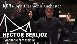 Hector Berlioz: Symphonie fantastique | Esa-Pekka Salonen | NDR Elbphilharmonie Orchester