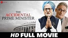 The Accidental Prime Minister | Anupam Kher, Akshaye Khanna, Aahana Kumra | Full Movie 2019