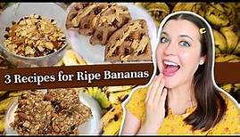 3 Easy and Healthy Recipes for Overripe Bananas