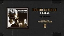 Dustin Kensrue "I Believe"