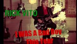 RICK VITO - I Was A Bad Boy This Year (Official Music Video)