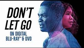 Don't Let Go | Trailer | Own it now on Digital, Blu-ray & DVD
