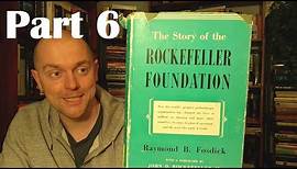 The Story of the Rockefeller Foundation by Raymond B Fosdick (1952) - Part 6