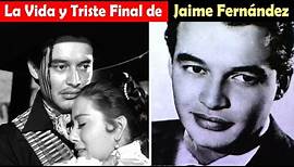 La Vida y El Triste Final de Jaime Fernández