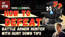 How to DEFEAT a Battle Armor - hunter (Tips and guides) | B2B Apocalypse Ep 078【Johnathan Gaming】