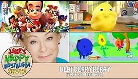 Debi Derryberry (Voice Actress/Singer) || Ep. 99