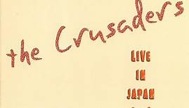 The Crusaders - Live In Japan 2003