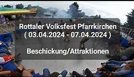 Rottaler Volksfest Pfarrkirchen ( 03.04.2024 - 07.04.2024 ) [ Beschickung / Attraktionen ]