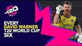 Every David Warner six at the T20 World Cup