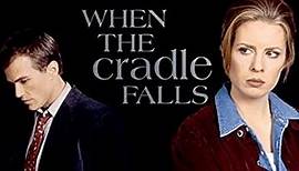 When The Cradle Falls 1997