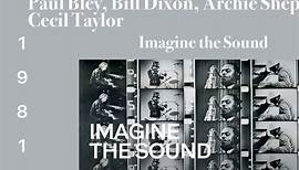 想象中的声音Paul Bley, Bill Dixon, Archie Shepp,Cecil Taylor – Imagine The Sound(1981)