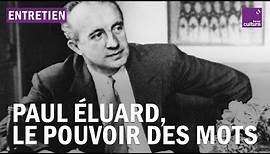 Paul Éluard, le pouvoir des mots