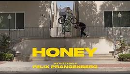 FELIX PRANGENBERG : HONEY // WETHEPEOPLE BMX