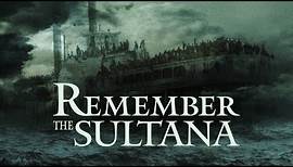 Remember the Sultana | Official Trailer | Summer Hill Entertainment