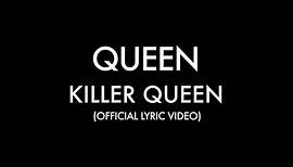 Queen - Killer Queen (Official Lyric Video)