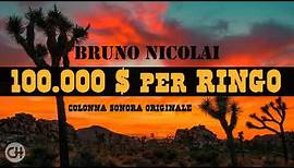 Bruno Nicolai ~ 100.000 Dollari per Ringo (Colonna Sonora Originale)