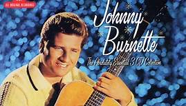Johnny Burnette - The Absolutely Essential 3 CD Collection