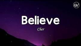 Cher - Believe [Lyrics]