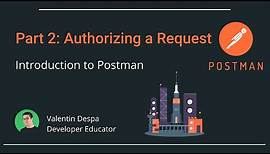 Intro to Postman Part 2: authorizing a request
