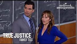 Sneak Peek - True Justice: Family Ties - Starring Katherine McNamara, Nikki DeLoach & Benjamin Ayres