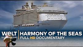 CRUISE SHIP Harmony Of The Seas - Leisure fun on the high seas | Full Documentary