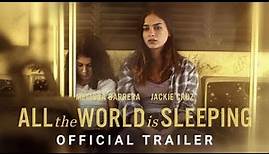 All the World is Sleeping - Official Trailer
