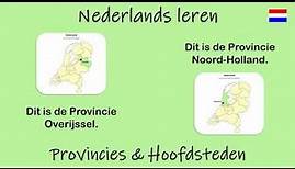 Nederlands leren; Provincies en Hoofdsteden (Les 10)