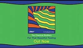The Chemical Brothers' 'For that Beautiful Feeling' Out Now