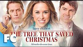 The Tree That Saved Christmas | Full Christmas Romantic Comedy | Lacey Chabert | Family Central