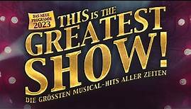 THIS is the GREATEST SHOW! - Die größten MUSICAL HITS aller Zeiten - Official Trailer