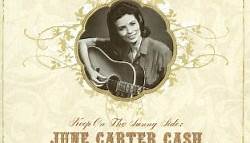 June Carter Cash - Keep On The Sunny Side: June Carter Cash- Her Life In Music